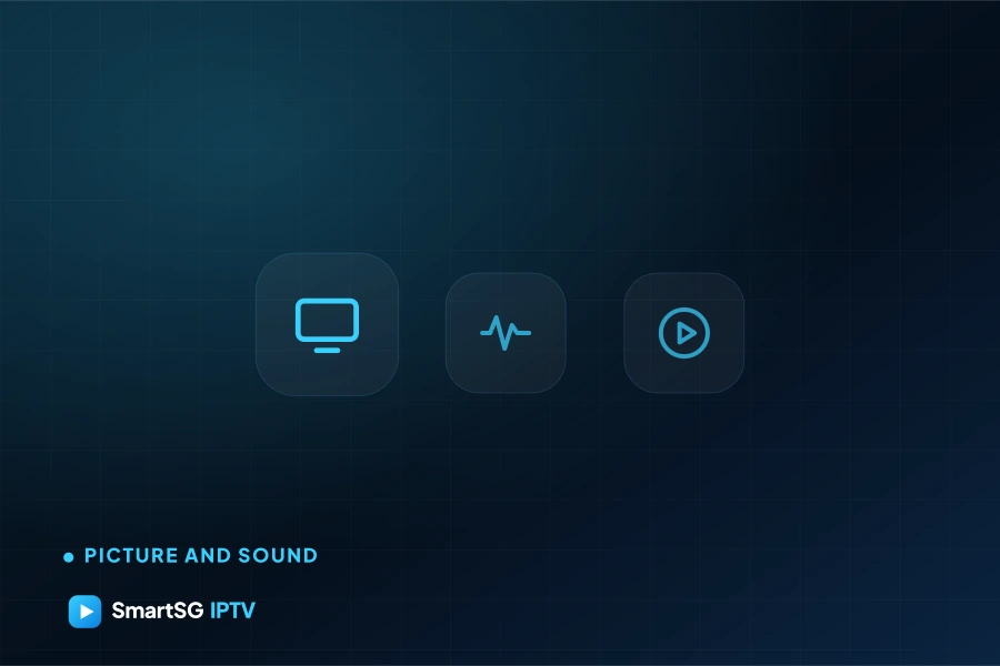 SmartSG IPTV guides — Picture and sound